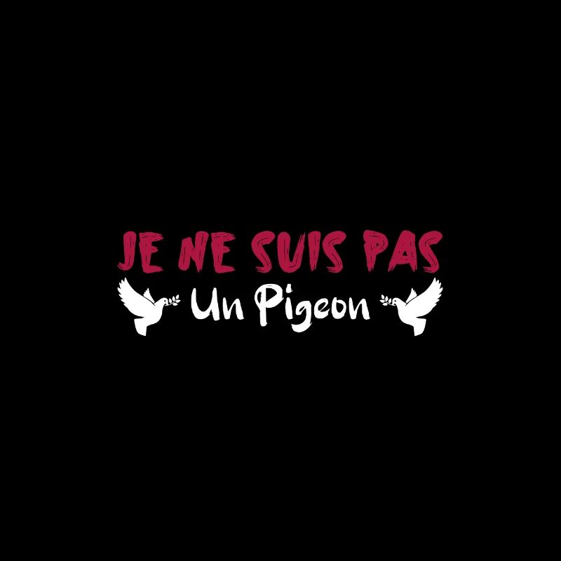 je ne suis pigeon