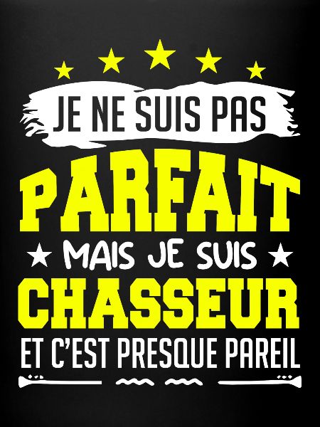 Parfait Chasseur | chasseur | chasse !