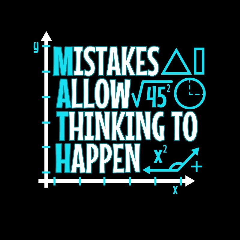 Mistakes Allow Thinking To Happen
