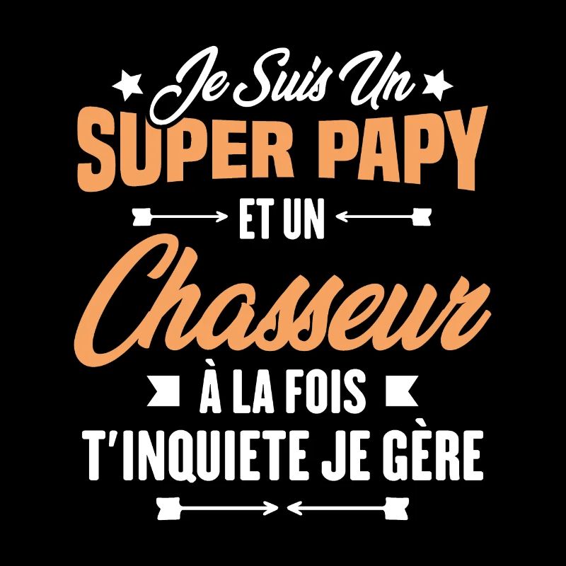 Je suis un super papy et un chasseur, Cadeau papy