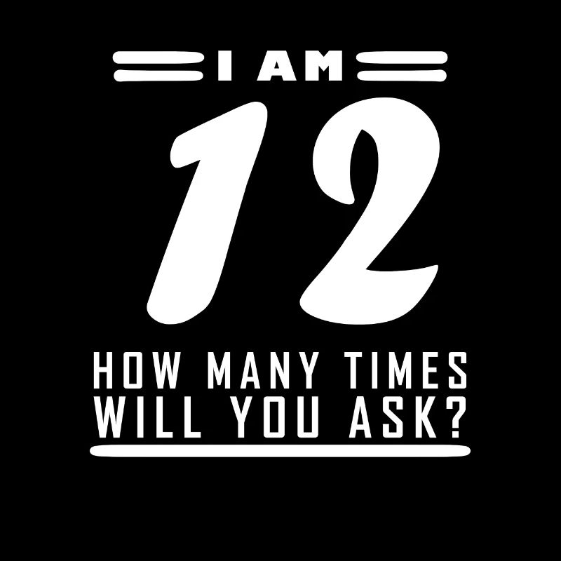 Ich bin 12 – 12. Geburtstag Geschenk