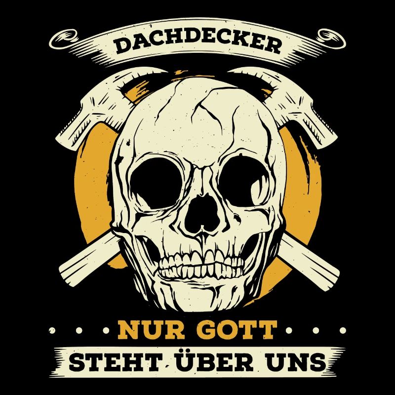 Dachdecker Nur Gott Steht Über Uns Geschenk
