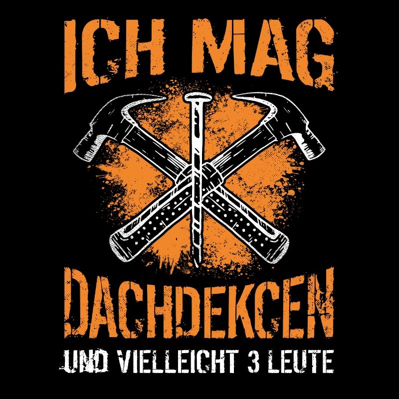 Lustiger Dachdecken Spruch - Dachdecker