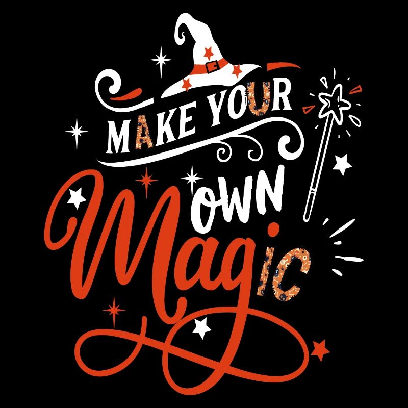 MAKE YOUR OWN MAGIC,MAGIC NIGHT HALLOWEEN design.