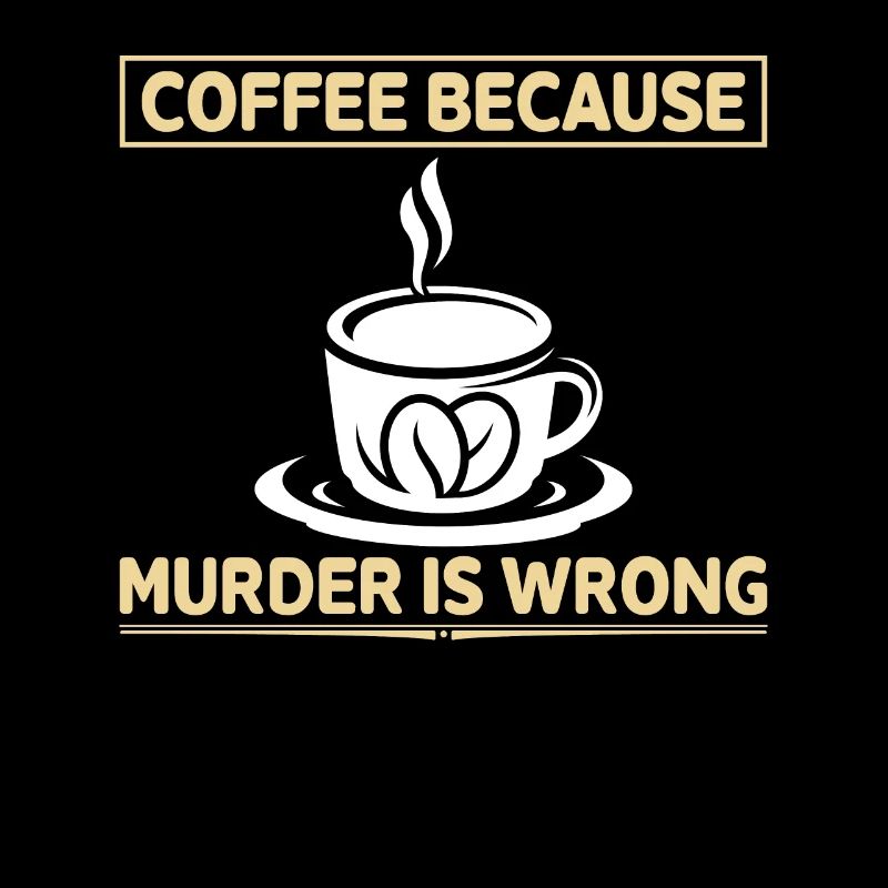 Café parce que le meurtrier a tort