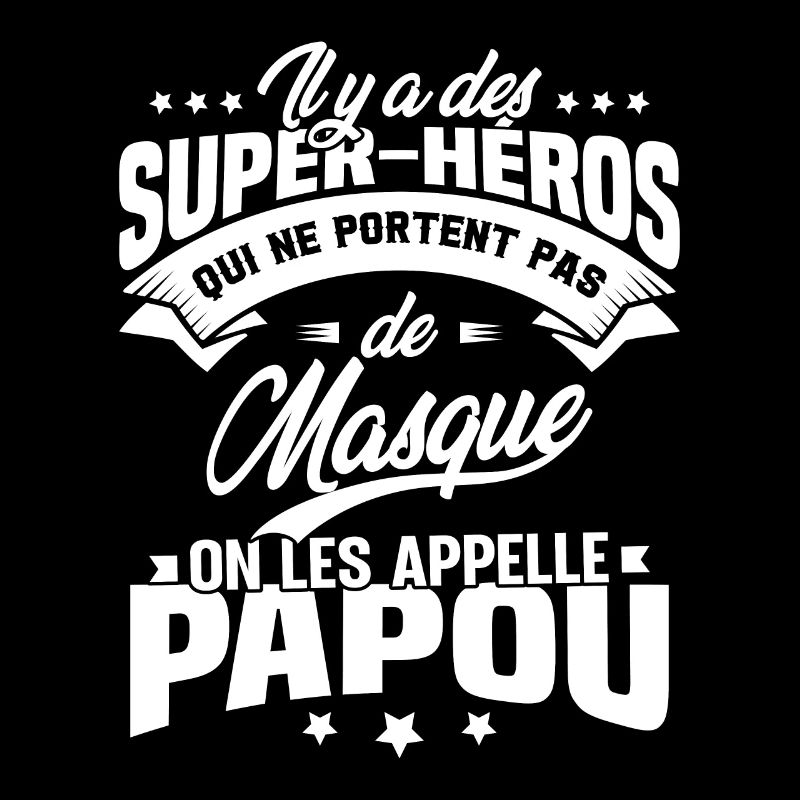 Il y'a des super-héros on les appelle Papou