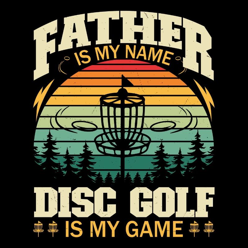 Père Est Mon Nom Disc Golf Est Mon Jeu
