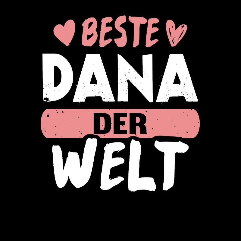Beste Dana der Welt
