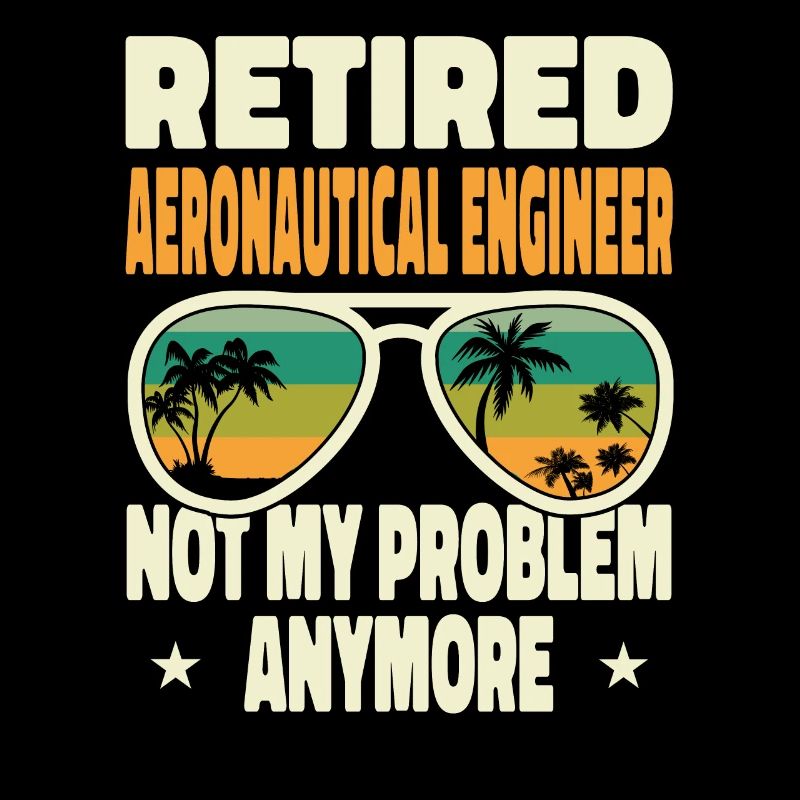 Retired Men Retired Aeronautical Engineer Not My