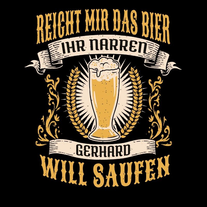 Reicht Mir Das Bier Gerhard Saufen Namen