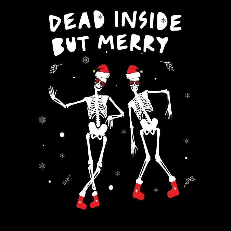 Dead Inside But Merry - Drôle de tenue de Noël
