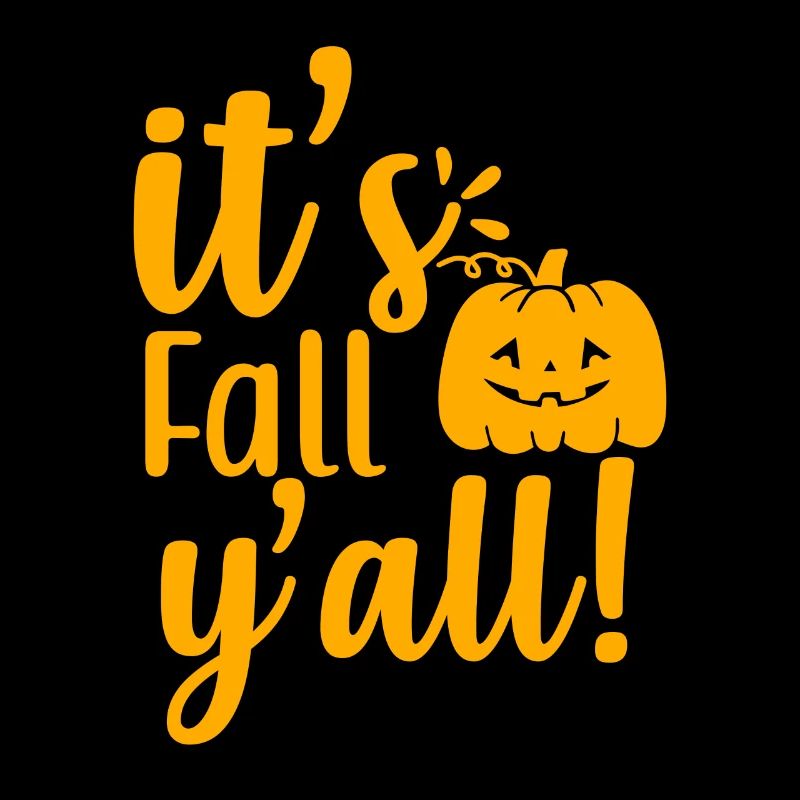 It's Fall Y'all! Lustiger Herbst Spruch
