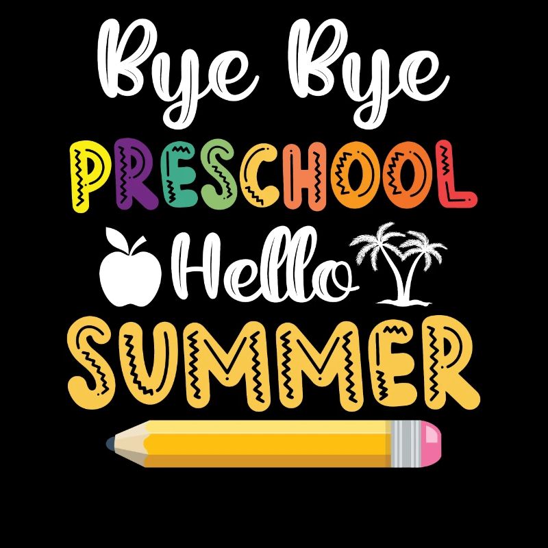 Goodbye Preschool Hello Summer - Schoolchild