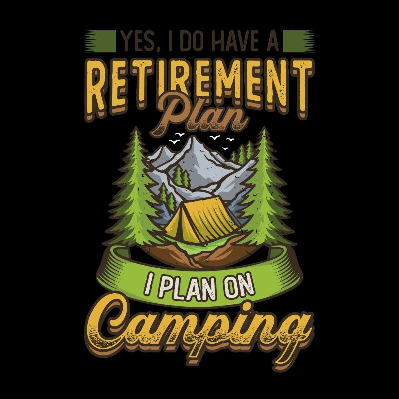 Retirement plan camping, retirement camper.
