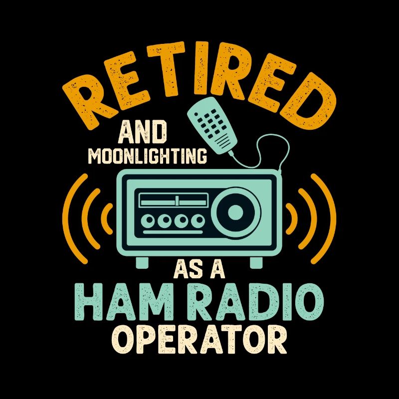 Retired And Moonlightning As A Ham Radio Operator