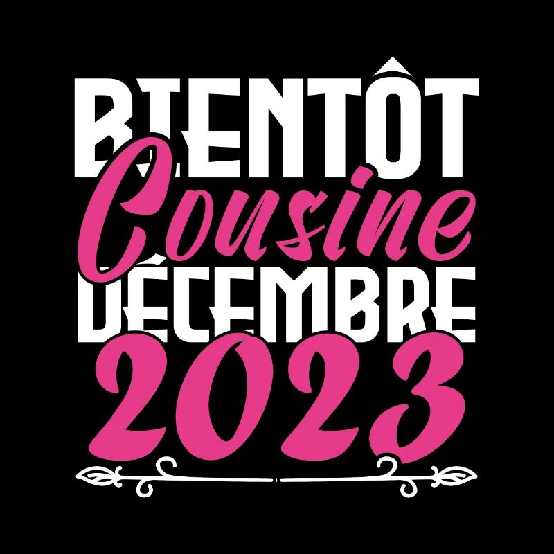 Annonce grossesse. bientôt Cousine Décembre 2023.