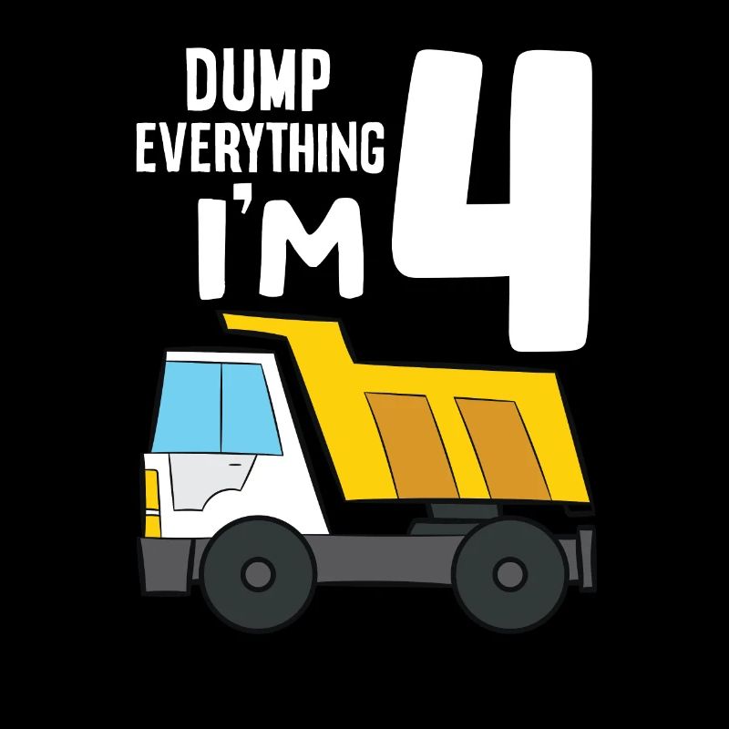 Dump Truck 4th Birthday Dump Tout ce que j’ai 4 ans