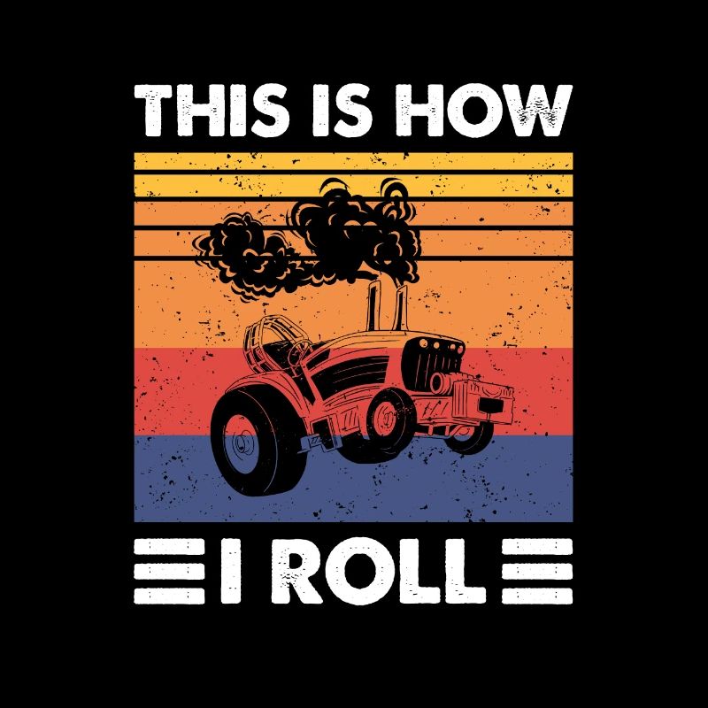 This Is How I Roll, Vintage Traktor Pulling