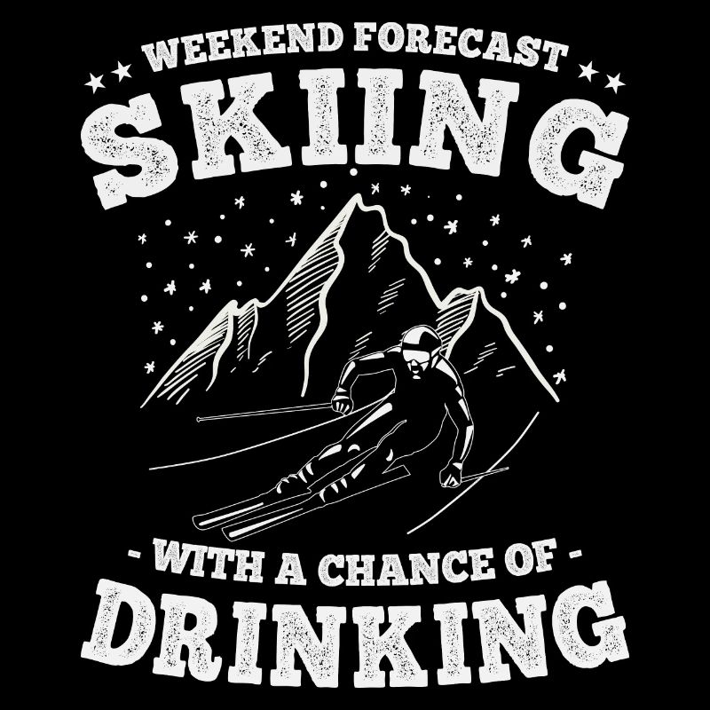 Prévisions du week-end Ski et boire du drôle de ski