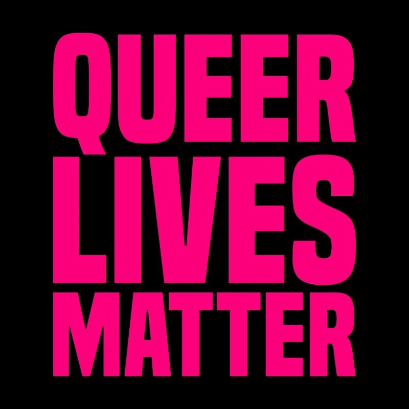 Queer Lives Matter