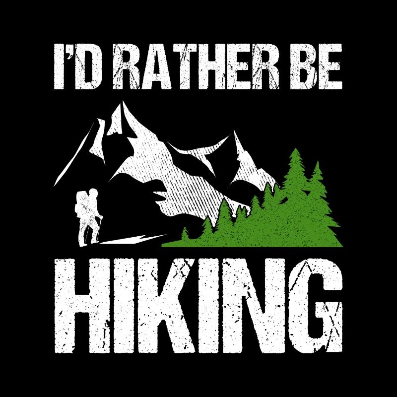 I d rather be Hiking