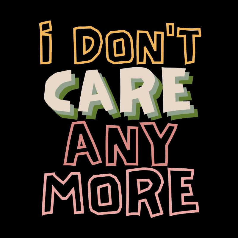 Frustration, sarcasm saying, introverted disillusionment