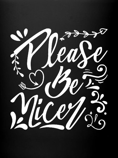 Please Be Nicer