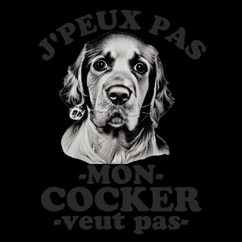 Mon cocker veut pas