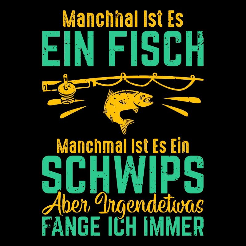 Manchmal ist es ein Fisch, manchmal ein Schwips