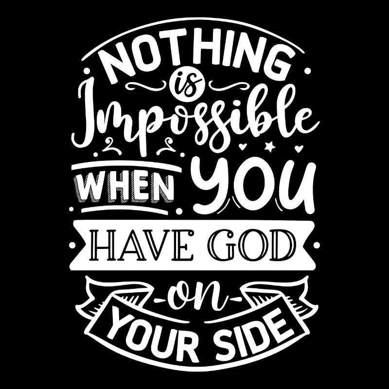 Nothing Is Impossible When You Have God Spruch
