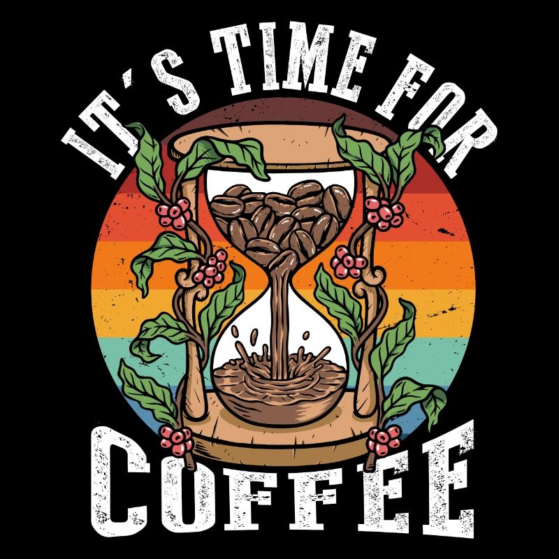 It's time for coffee