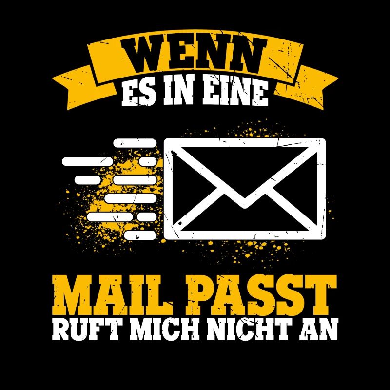 WENN ES IN EINE MAIL PASST , ruft mich nicht an -