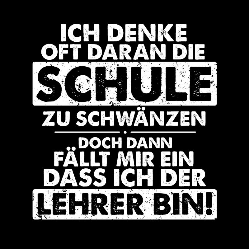 Ich Denke Oft Daran Die Schule Zu Schwänzen Spruch