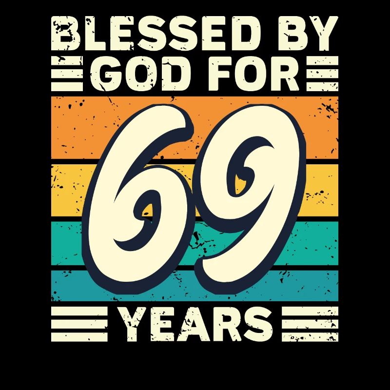 69 Birthday Gift Years Funny Saying