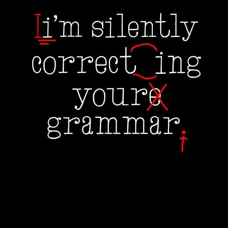 I'm Silently Correcting Your Grammar