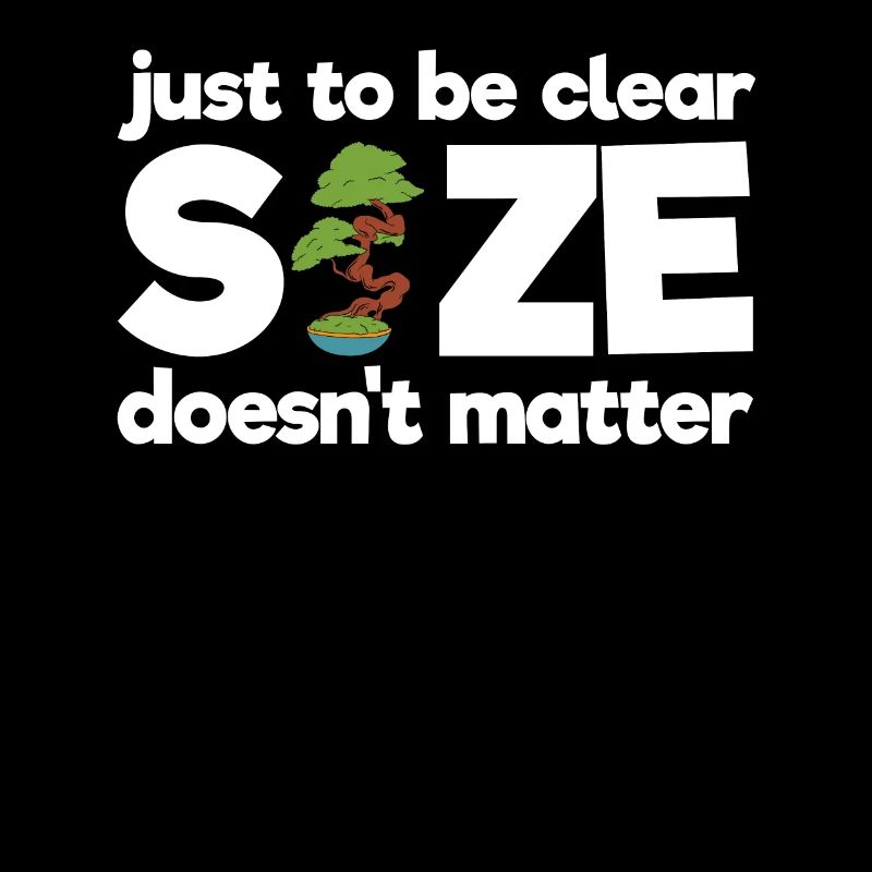 Just To Be Clear Size Doesn't Matter