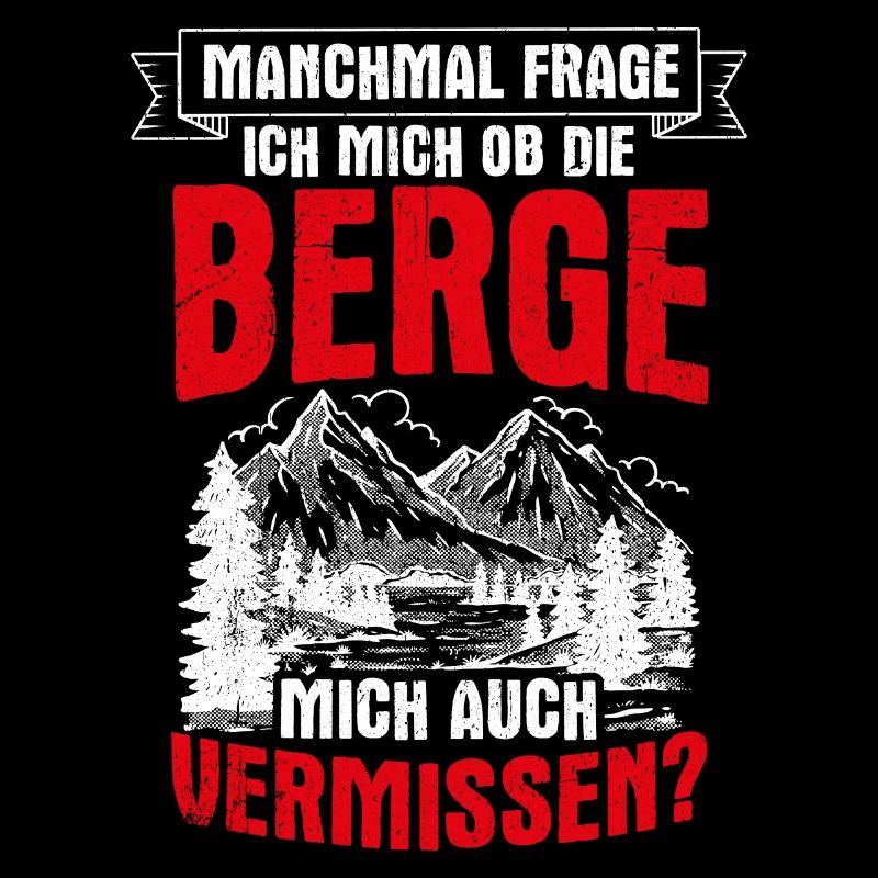 Manchmal frage ich mich ob die Berge mich auch ver