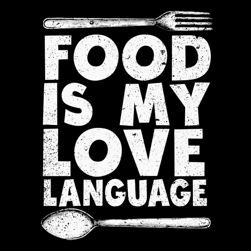 Essen ist meine Liebessprache