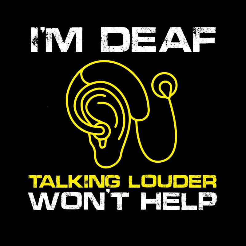 I'm Deaf Talking Louder won't help | Deaf Pride