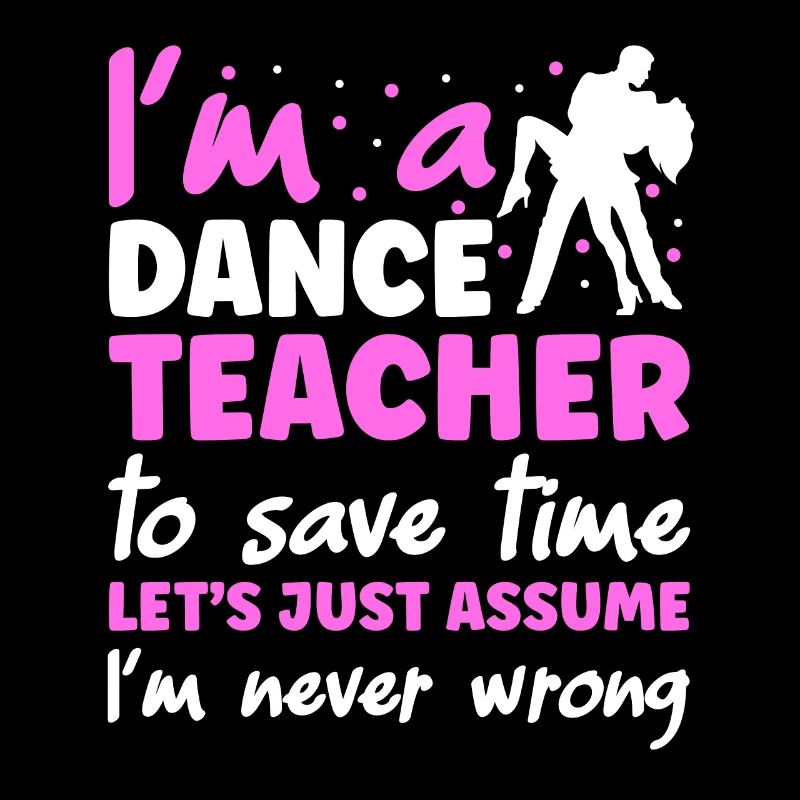 Je suis professeur de danse