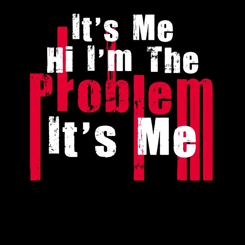 C’est moi, salut, je suis le problème