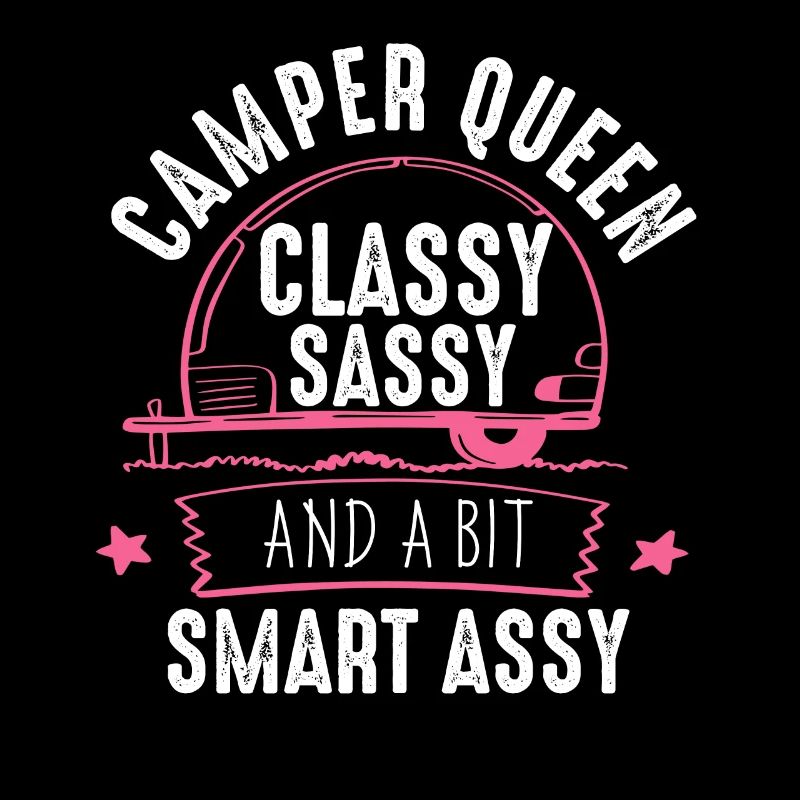 Camper Queen Classy Sassy Et Un peu Smart Assy