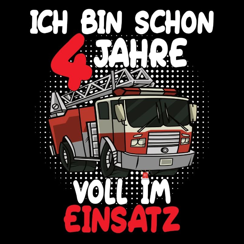 Ich Bin Schon 4 Jahre Voll im Einsatz - Feuerwehr