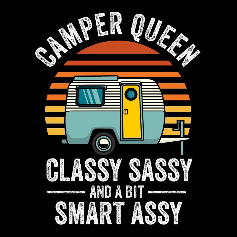 Camper Queen Classy Sassy Et Un peu Smart Assy