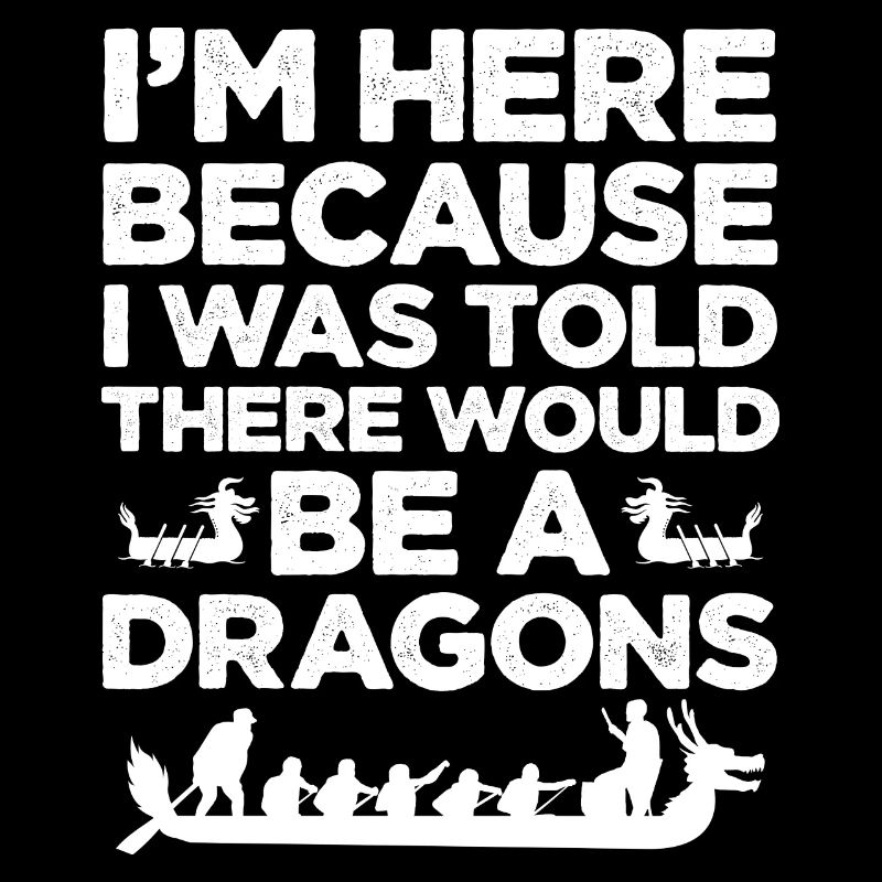 I'm Here Because I Was Told There Would Be A