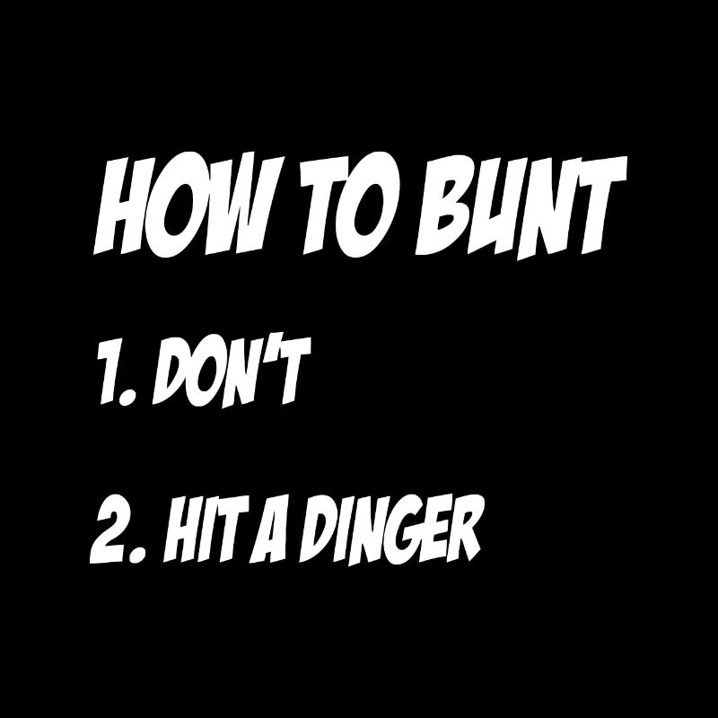How To Bunt 1 Don't 2 Hit a Dinger Baseball