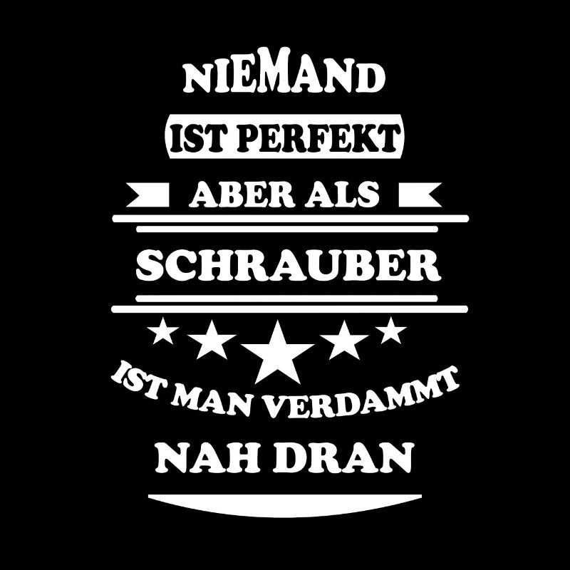 Niemand ist perfekt Schrauber
