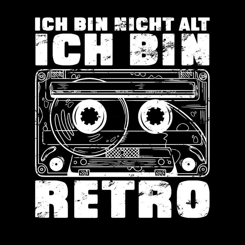 Ich bin nicht alt ich bin retro