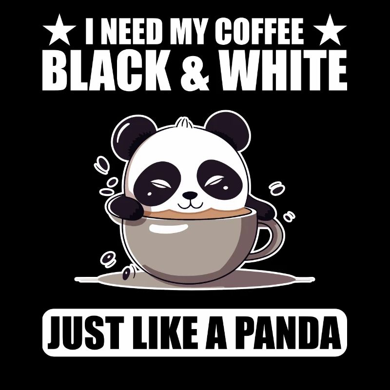 I Need My Coffee Black and White Just Like a Panda