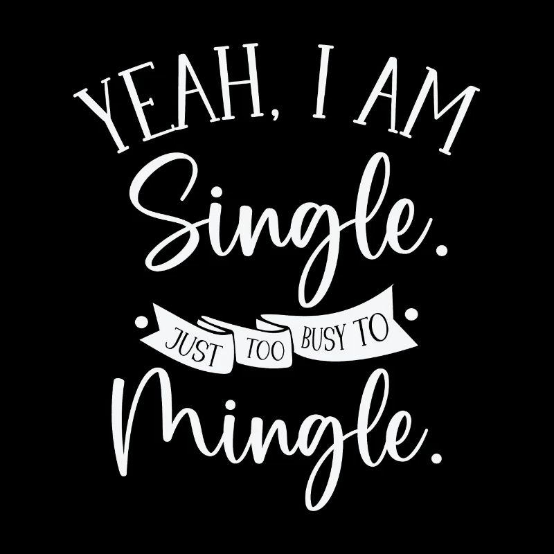 Busy Single Independent Mingle Relationship